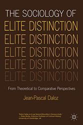 Cover Art for 9781137003652, The Sociology of Elite Distinction by Jean-Pascal Daloz
