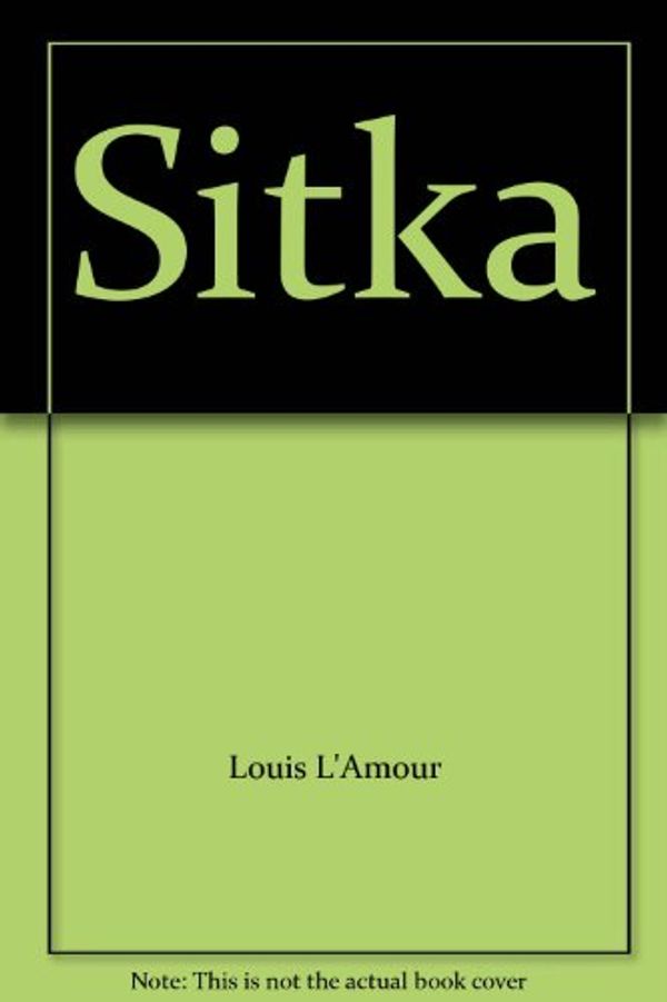 Cover Art for 9780553139655, Sitka by Louis L'Amour