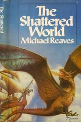 Cover Art for 9780671499426, The Shattered World by Michael Reaves