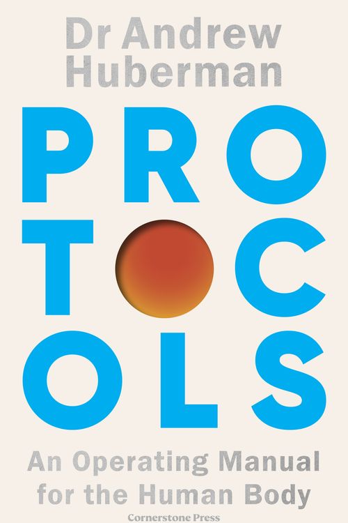 Cover Art for 9781529921298, Protocols by Andrew Huberman