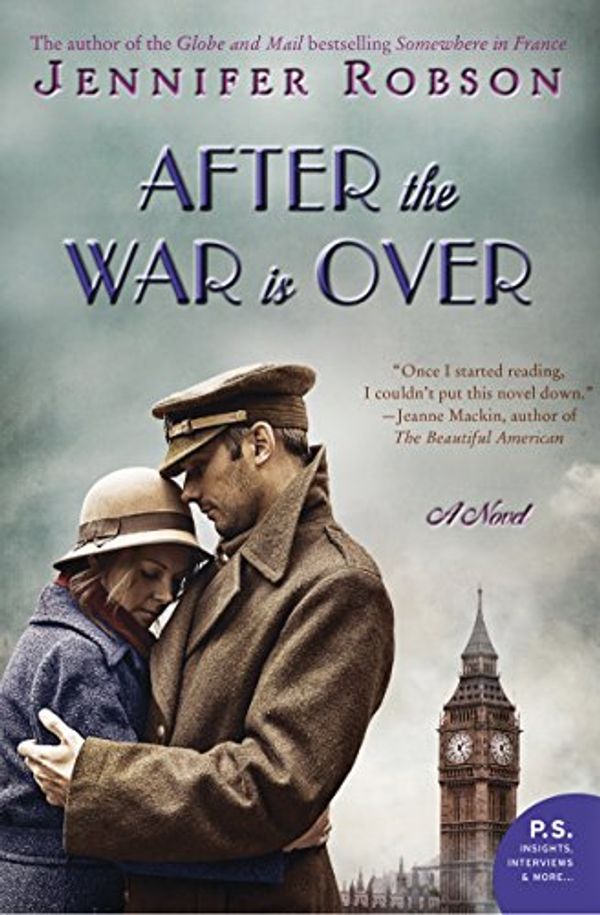 Cover Art for B00QQO83QC, After the War Is Over: A Novel by Jennifer Robson