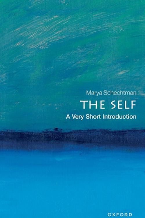 Cover Art for 9780198835257, The Self: A Very Short Introduction by Marya Schechtman