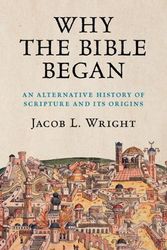 Cover Art for 9781108490931, Why the Bible Began: An Alternative History of Scripture and Its Origins by Wright, Jacob L