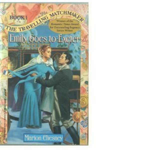 Cover Art for 9780312925826, Emily Goes to Exeter (Travelling Matchmaker) by Marion Chesney