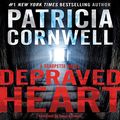 Cover Art for B07V2PHR23, Depraved Heart: Kay Scarpetta, Book 23 by Patricia Cornwell