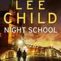Cover Art for 9780593073919, Night School (Jack Reacher) by Lee Child