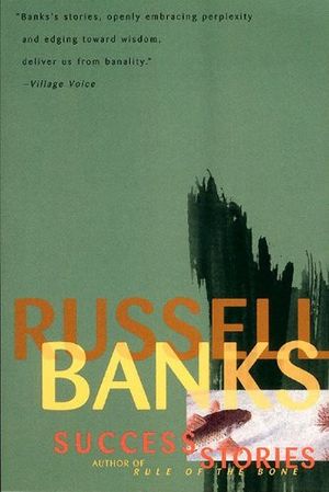 Cover Art for B005Z0IRC8, Success Stories by Russell Banks