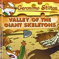 Cover Art for 9781435210677, Valley of the Giant Skeletons by Geronimo Stilton