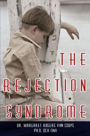 Cover Art for 9781425967543, The Rejection Syndrome by Dr. Margaret  Rogers Van Coops
