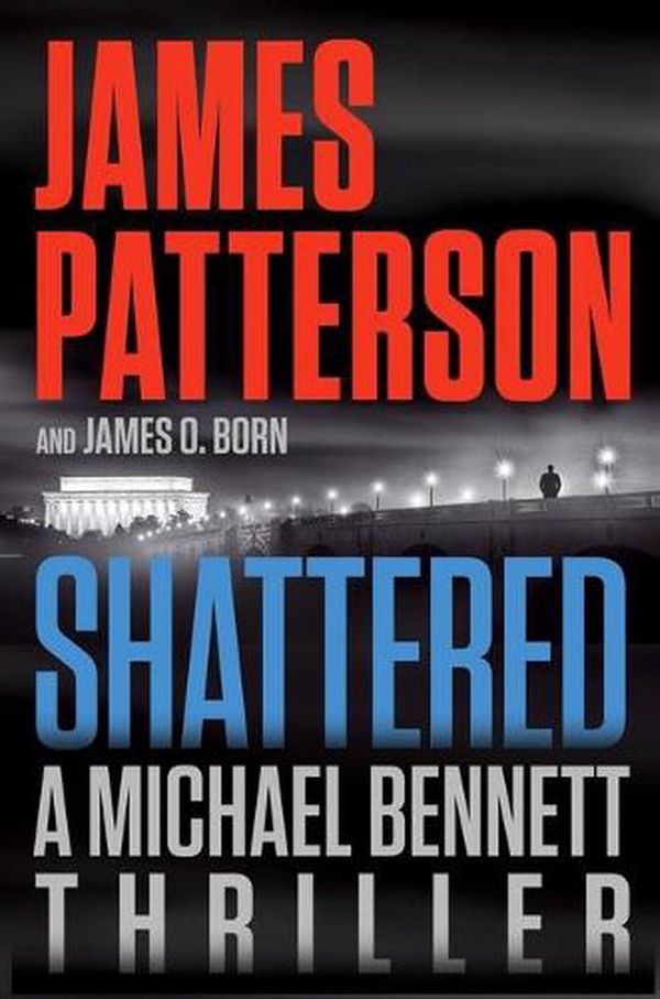 Cover Art for 9780316499484, Shattered: 14 by James Patterson, James O. Born