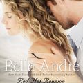 Cover Art for 9781416538745, Red Hot Reunion by Bella Andre