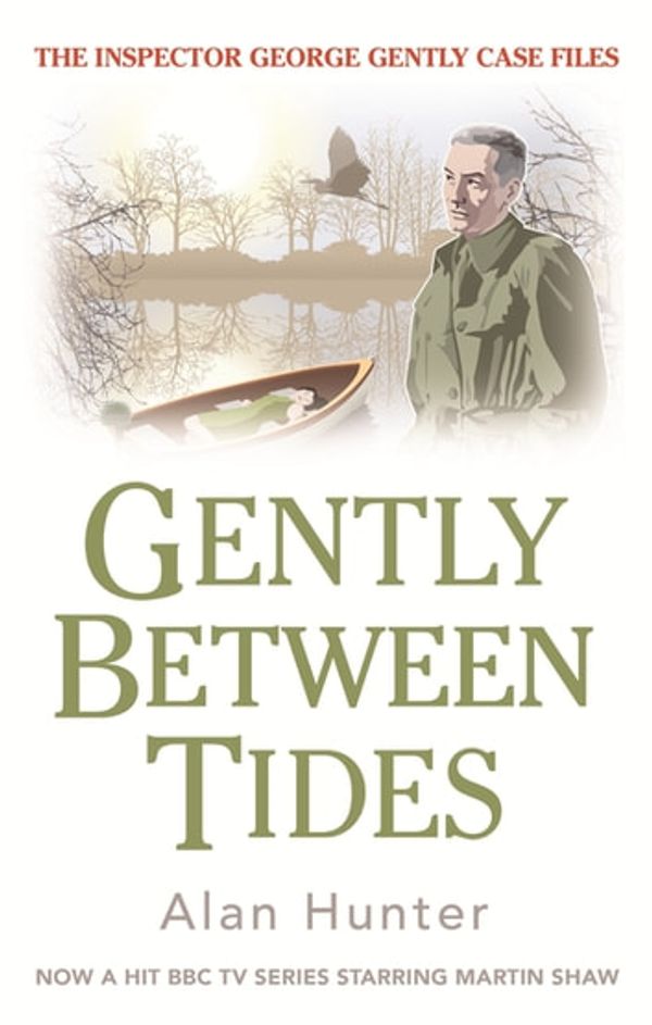Cover Art for 9781472117045, Gently Between Tides by Alan Hunter