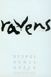 Cover Art for 9780446538961, Ravens by George Dawes Green