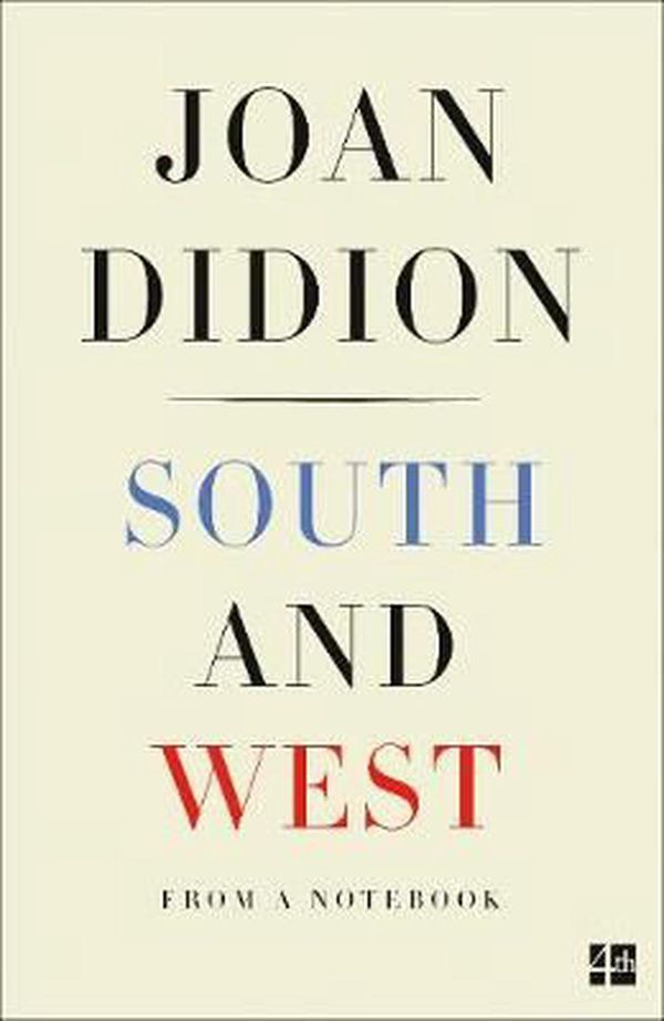 Cover Art for 9780008257286, South and West: From A Notebook by Joan Didion