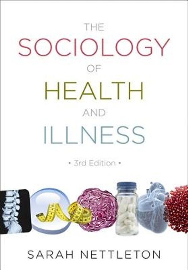 Cover Art for 9780745646008, The Sociology of Health and Illness by Sarah Nettleton