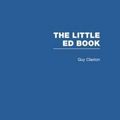 Cover Art for 9780415750530, The Little Ed Book by Guy Claxton