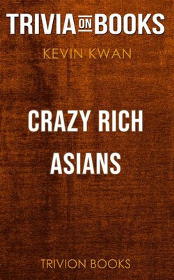 Cover Art for 9788828337270, Crazy Rich Asians by Kevin Kwan (Trivia-On-Books) by Trivion Books