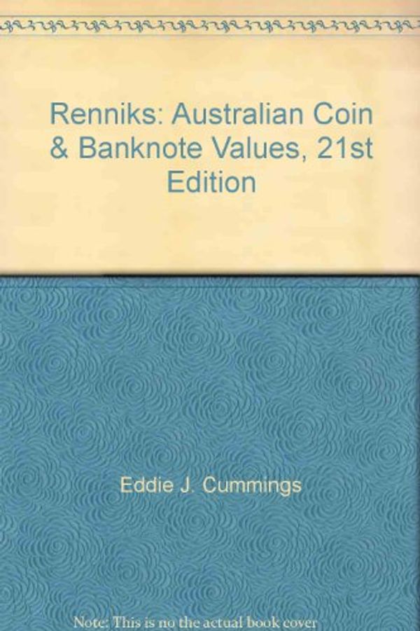 Cover Art for 9780958557498, Renniks Australian Coin and Banknote Values by Eddie J. Cummings (Editor)