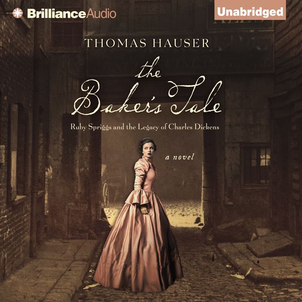 Cover Art for B017UZ1WTU, The Baker's Tale: Ruby Spriggs and the Legacy of Charles Dickens (Unabridged) by Unknown