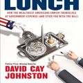 Cover Art for 9781101216514, Free Lunch by David Cay Johnston