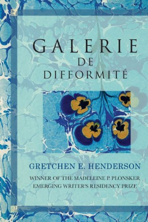Cover Art for 9780982315637, Galerie de Difformite & Other Exhumed Exhibits by Gretchen E. Henderson