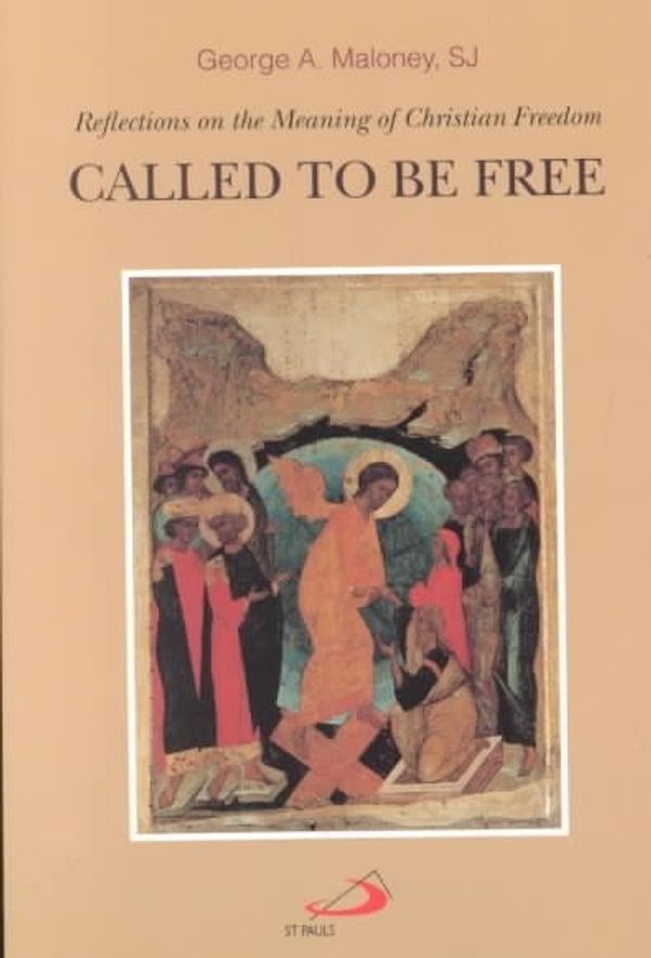 Cover Art for 9780818908378, Called to Be Free by George A. Maloney