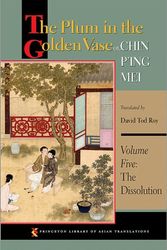 Cover Art for 9780691157719, The Plum in the Golden Vase or, Chin P'ing Mei by David Tod Roy