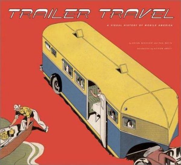 Cover Art for 9781586851576, Trailer Travel by Bryan Burkhart