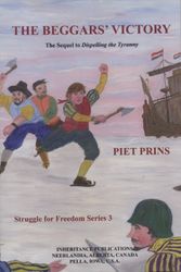 Cover Art for 9780921100539, The Beggars Victory: The Sequel to Dispelling the Tyranny by Piet Prins
