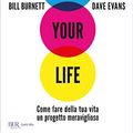 Cover Art for B07QK3ZTZ4, Design Your Life (Italian Edition) by Bill Burnett, Dave Evans