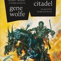 Cover Art for 9781250781246, Sword & Citadel by Gene Wolfe