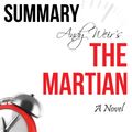 Cover Art for 9781310066191, Summary Andy Weir's The Martian A Novel by Ant Hive Media