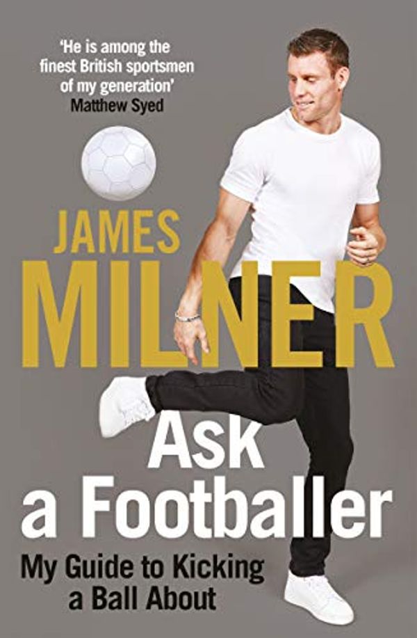 Cover Art for B07SRF32KF, Ask A Footballer by James Milner