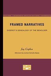 Cover Art for 9780816614066, Framed Narratives: Diderot's Genealogy of the Beholder (Theory and History of Literature) by Jay Caplan