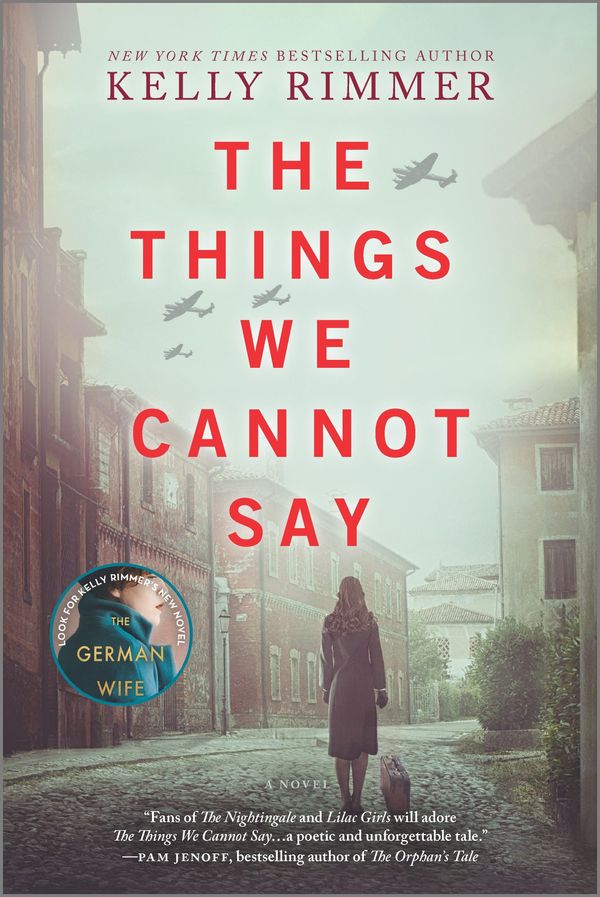Cover Art for 9781488096785, The Things We Cannot Say by Kelly Rimmer