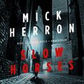 Cover Art for 9781455184262, Slow Horses by Mick Herron