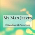 Cover Art for 9781519259516, My Man Jeeves by P. G. Wodehouse