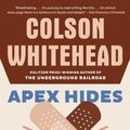 Cover Art for 9781400031269, Apex Hides the Hurt by Colson Whitehead