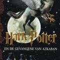 Cover Art for 9789022320846, Harry Potter en de gevangene van Azkaban/druk 1 by J.k. Rowling
