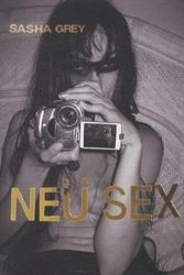 Cover Art for 9780955801532, Neu Sex by Sasha Grey