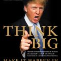 Cover Art for 9780061547843, Think Big by Donald J. Trump, Bill Zanker