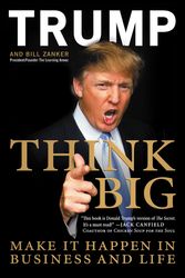 Cover Art for 9780061547843, Think Big by Donald J. Trump, Bill Zanker