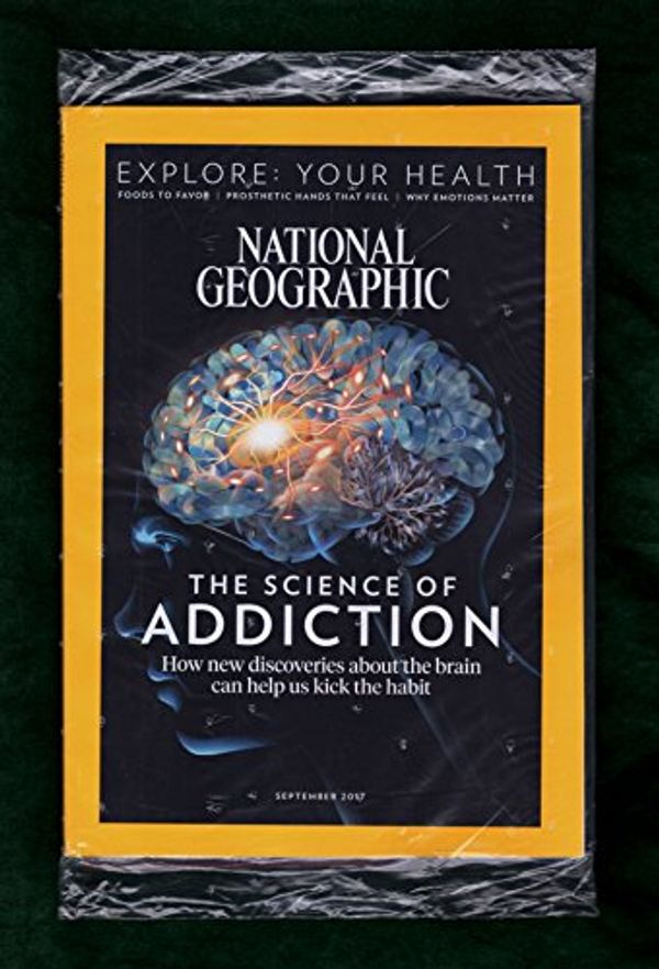 Cover Art for B0757YCVN4, National Geographic Magazine - September, 2017. Science of Addiction; Netherlands Feeds the World; Baja Fisheries; When Cooking Kills; Great Apes; Borderlands - U.S.- Mexico; You on a Chip by 