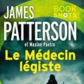 Cover Art for B0772MBQR7, Le Médecin légiste by James Patterson, Maxine Paetro