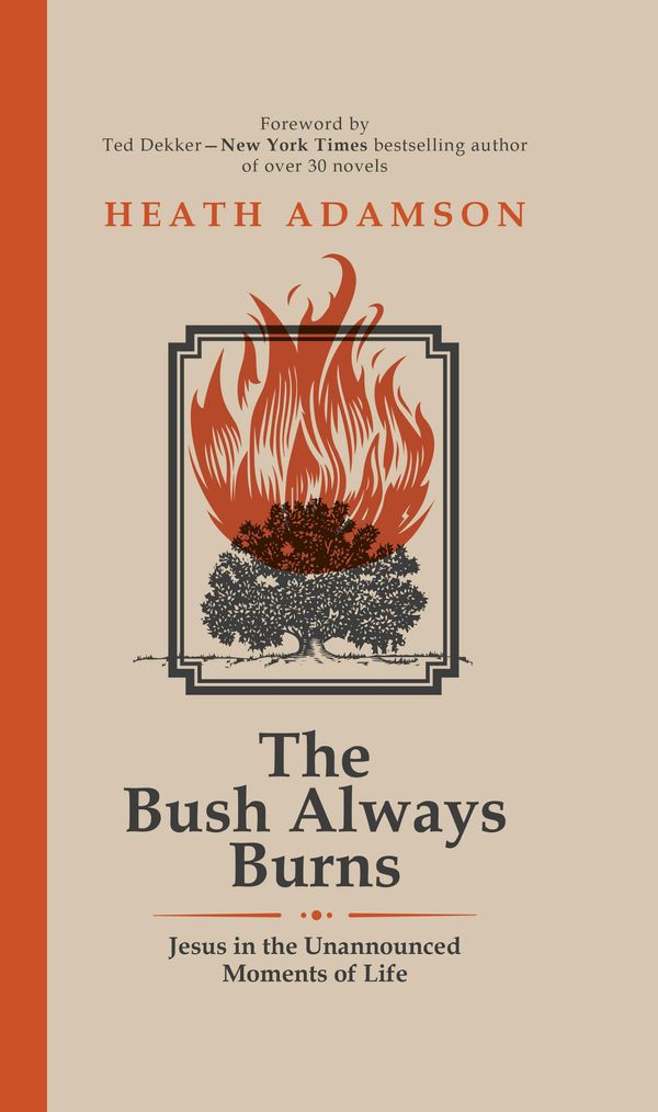 Cover Art for 9781680660029, The Bush Always Burns by Heath Adamson