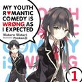 Cover Art for 9780316312295, My Youth Romantic Comedy Is Wrong As I Expected, Vol. 1 by Wataru Watari