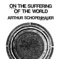 Cover Art for B084V7KZ6L, On the Suffering of the World by Arthur Schopenhauer