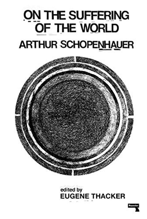 Cover Art for B084V7KZ6L, On the Suffering of the World by Arthur Schopenhauer
