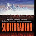 Cover Art for 9780061189081, Subterranean by James Rollins