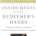 Cover Art for 9780875526072, Instruments in the Redeemer's Hands by Paul David Tripp